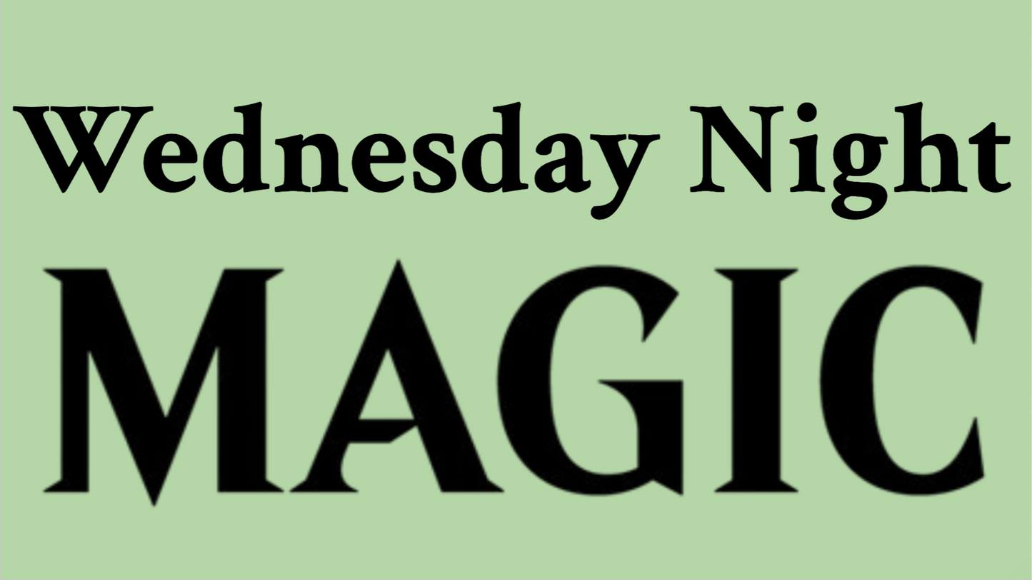 08/12/26 - 6:30PM Wednesday Night Magic - Commander SEAT RESERVATION