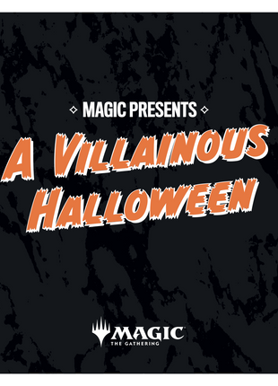 10/31/25 - Friday Night Magic - Magic Presents: A Villainous Halloween 6:30PM