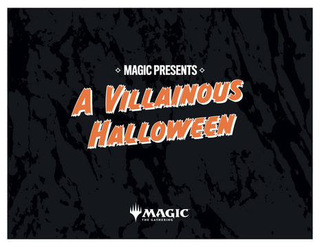 10/31/25 - Friday Night Magic - Magic Presents: A Villainous Halloween 6:30PM