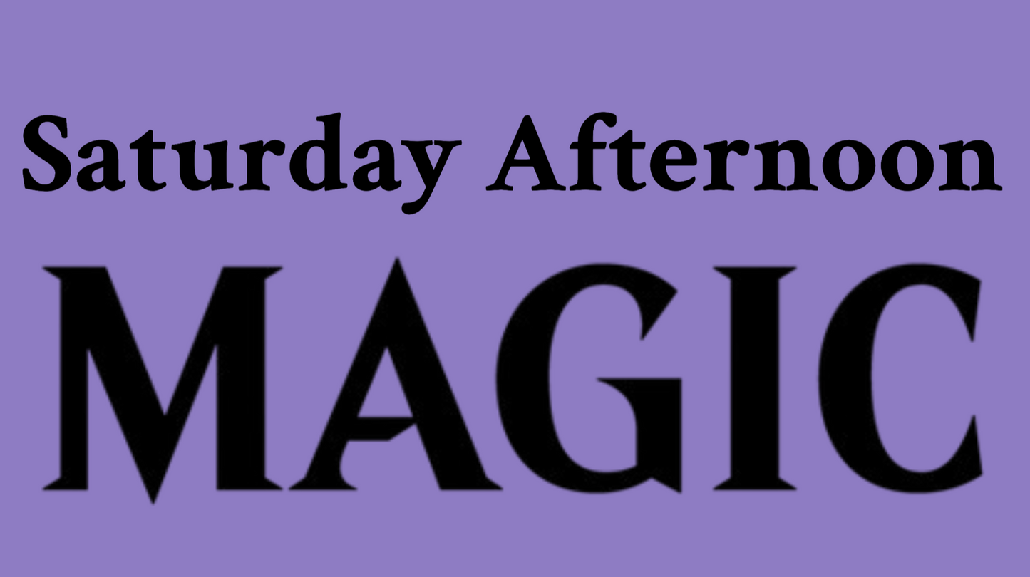 08/01/26 - 1PM Saturday Afternoon Magic - Commander SEAT RESERVATION