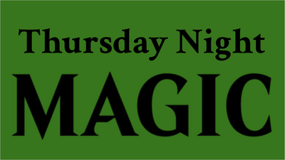 03/12/26 - 6:30PM Thursday Night Magic - Commander SEAT RESERVATION