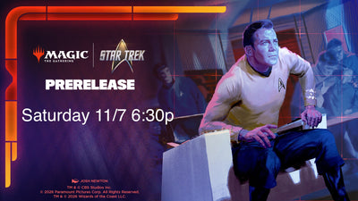 11/07/26 - 6:30 PM Saturday Night Magic - Star Trek Pre-Release SEAT RESERVATION